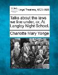 Talks about the Laws We Live Under, Or, at Langley Night School.