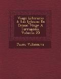 Viage Literario a Las Iglesias de Espa a: Viage a Tarragona, Volume 20
