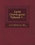 Lyon Chirurgical, Volume 1...