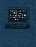 Voyage Dans Les Etats-Unis D'Am Rique, Fait En 1795, 1796 Et 1797...
