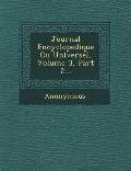 Journal Encyclopedique Ou Universel, Volume 3, Part 2...