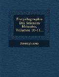 Encyclographie Des Sciences M Dicales, Volumes 10-11...