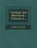 Vortr GE Ber Mechanik, Volume 2...
