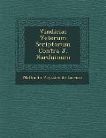 Vindiciae Veterum Scriptorum Contra J. Harduinum