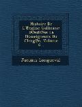 Histoire de L' Eglise Gallicane: D EDI Ee La Nosseigneurs Du Clerg E, Volume 6...