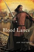 Blood Lance A Medieval Noir