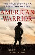 American Warrior The True Story of an Unbeatable Solider