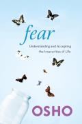 Fear Understanding & Accepting The Insecurities Of Life