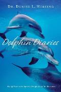 Dolphin Diaries: My 25 Years with Spotted Dolphins in the Bahamas