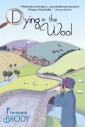 Dying in the Wool: A Kate Shackleton Mystery