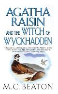 Agatha Raisin and the Witch of Wyckhadden: An Agatha Raisin Mystery