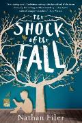 Shock of the Fall A Novel