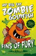 My Big Fat Zombie Goldfish 03 Fins of Fury