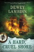 Hard Cruel Shore Alan Lewrie Naval Book 22