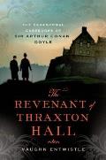 Revenant of Thraxton Hall The Paranormal Casebooks of Sir Arthur Conan Doyle