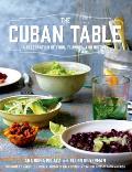 Cuban Table A Celebration of Food Flavors & History