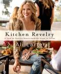 Kitchen Revelry Fun Fearless & Festive Ideas to Inspire You to Take a Bite Out of Life