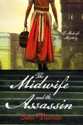The Midwife and the Assassin: A Midwife Mystery
