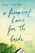Fireproof Home for the Bride A Novel