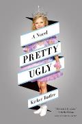 Pretty Ugly A Novel