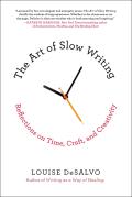Art of Slow Writing Reflections on Time Craft & Creativity