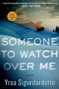 Someone to Watch Over Me: A Thriller