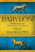 Babylon Mesopotamia & The Birth Of Civilization