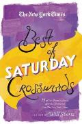 New York Times Best of Saturday Crosswords 75 of Your Favorite Sneaky Saturday Puzzles from The New York Times
