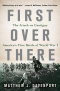 First Over There The Attack On Cantigny Americas First Battle Of World War I