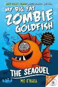 My Big Fat Zombie Goldfish 02 The SeaQuel