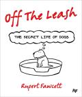 Off the Leash The Secret Life of Dogs