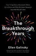 The Breakthrough Years: A New Scientific Framework for Raising Thriving Teens