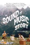 Sound of Music Story How One Young Nun One Handsome Austrian Captain & Seven Singing Von Trapp Children Inspired the Most Beloved Film of All Time