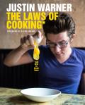 Laws of Cooking & How to Break Them