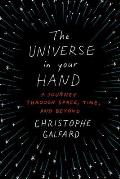 Universe in Your Hand A Journey Through Space Time & Beyond