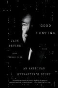 Good Hunting An American Spymasters Story