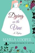 Dying on the Vine: A Mystery