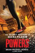 Powers The Secret History of Deena Pilgrim