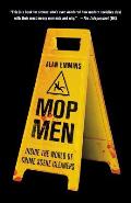 Mop Men: Inside the World of Crime Scene Cleaners