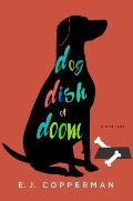 Dog Dish of Doom An Agent to the Paws Mystery