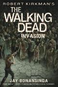 Invasion: Robert Kirkman's The Walking Dead