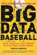 Big Data Baseball Math Miracles & the End of a 20 Year Losing Streak