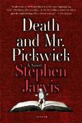 Death & Mr Pickwick A Novel
