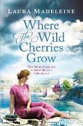 Where the Wild Cherries Grow