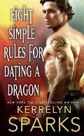 Eight Simple Rules for Dating a Dragon A Novel of the Embraced