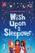 Wish Upon a Sleepover - Signed Edition