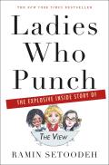 Ladies Who Punch The Explosive Inside Story of the View