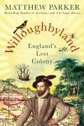 Willoughbyland Englands Lost Colony