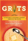 Grits A Cultural & Culinary Journey Through the South