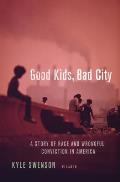 Good Kids Bad City